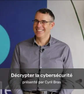 Décrypter la Cybersécurité
