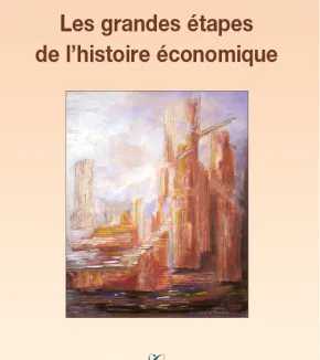 Les grandes étapes de l'histoire économique
