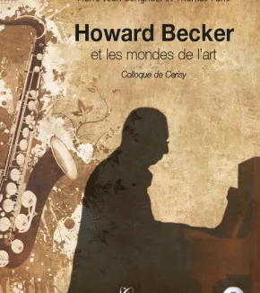Howard Becker et les mondes de l'art