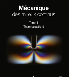 Mécanique des milieux continus - Tome 2