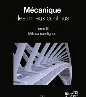 Mécanique des milieux continus - Tome 3 - Milieux curvilignes