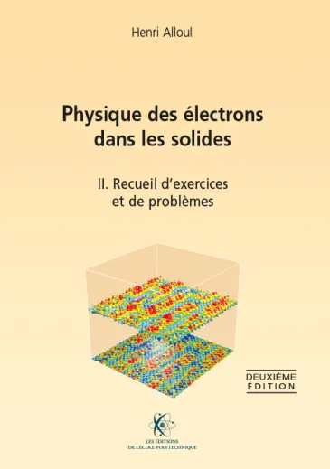 Physique des électrons dans les solides. Tome II