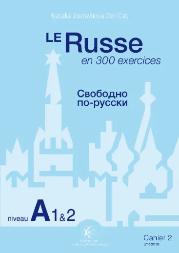 Le russe en 300 exercices - Cahier 2 - niveau A1&2
