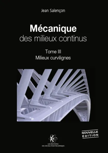 Mécanique des milieux continus - Tome 3 - Milieux curvilignes