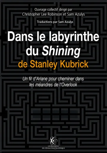 Dans le labyrinthe du Shining de Stanley Kubrick 