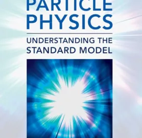Le cours de physique des particules vient d'être publié