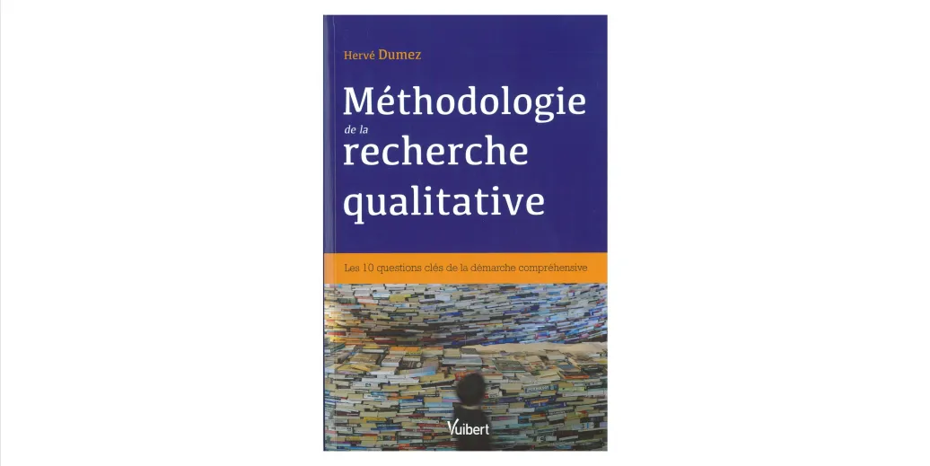 Méthodologie de la recherche qualitative- Les 10 questions clés de la démarche compréhensive