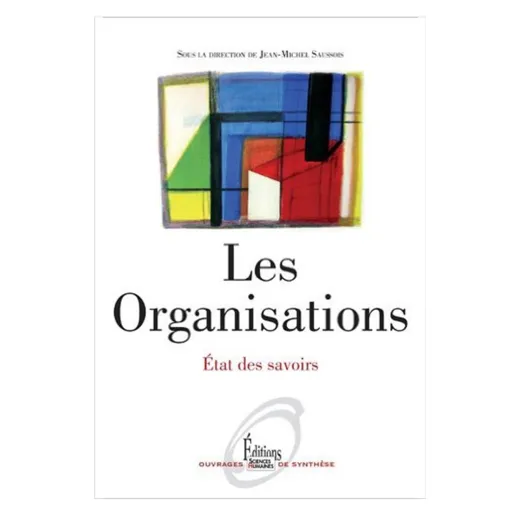 "L’hypocrisie organisationnelle" et "Changement institutionnel et stratégie politique des firmes" dans la réédition de Les organisations - Etat des savoirs