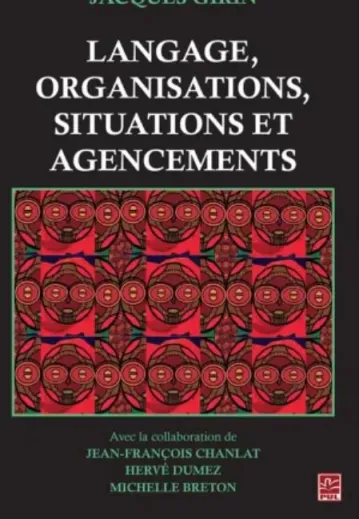 Langage, organisations, situations et agencements