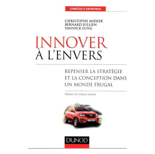 Innover à l’Envers, Repenser la stratégie et la conception dans un monde frugal