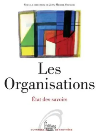 "L’hypocrisie organisationnelle" and "Changement institutionnel et stratégie politique des firmes" in Les organisations - Etat des savoirs