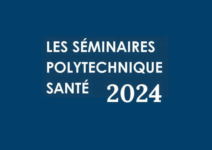 Séminaires Polytechnique santé en 2024