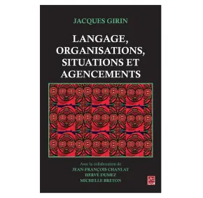 Langage, organisations, situations et agencements