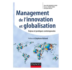 Management de l'innovation et Globalisation: Enjeux et pratiques contemporains