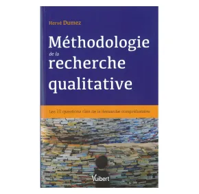 Méthodologie de la recherche qualitative- Les 10 questions clés de la démarche compréhensive
