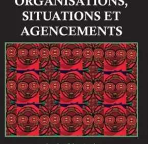 Langage, organisations, situations et agencements