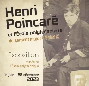 Exposition 2023 : Henri Poincaré et l’École polytechnique : du serpent major à .K