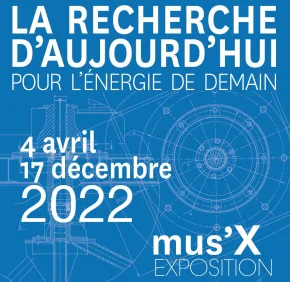 Exposition 2022-2023 : la recherche d'aujourd'hui pour l'énergie de demain